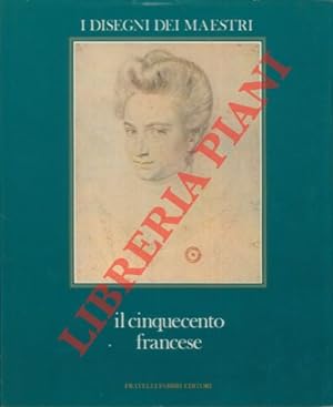 Bild des Verkufers fr Il cinquecento francese. zum Verkauf von Libreria Piani