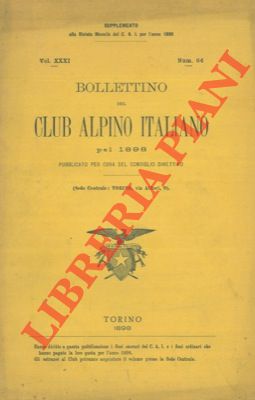 Bollettino del Club Alpino Italiano. Anno 1898. Vol. XXXI, n° 64.