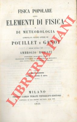 Fisica popolare ossia elementi di fisica e di meteorologia compilati sulle opere di Pouillet e Ga...