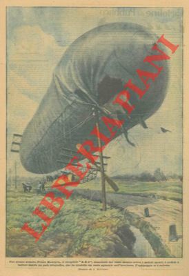 Il dirigibile "B.Z.4" è andato a battere contro un palo telegrafico che ha prodotto un vasto squa...