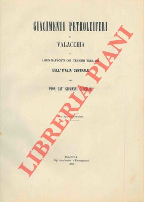 Bild des Verkufers fr Giacimenti petroliferi di Valacchia e loro rapporti coi terreni terziari dell'Italia Centrale. zum Verkauf von Libreria Piani