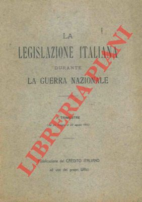 La legislazione italiana durante la guerra nazionale.