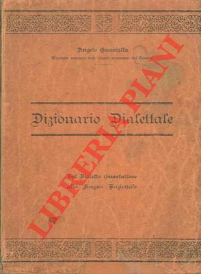 Image du vendeur pour Dal dialetto guastallese alla lingua nazionale. Prontuario in ordine alfabetico per le scuole elementari e complementari di Guastalla e dei paesi limitrofi. mis en vente par Libreria Piani