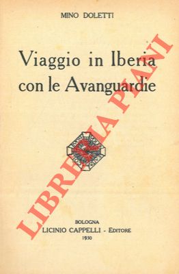 Bild des Verkufers fr Viaggio in Iberia con le avanguardie. zum Verkauf von Libreria Piani