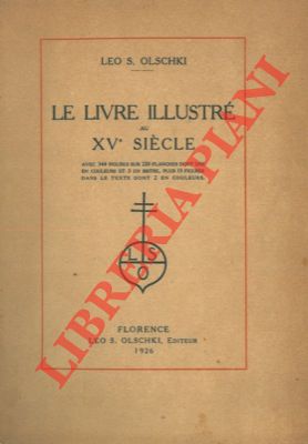Bild des Verkufers fr Le livre illustr au XVe sicle. zum Verkauf von Libreria Piani