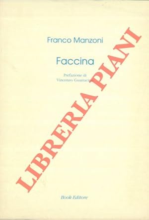 Faccina. Prefazione di Vincenzo Guarracino.