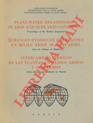 Plant-water relationships in arid and semi-arid conditions. Proceedings of the Madrid Symposium. ...
