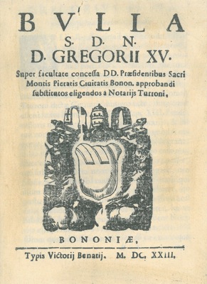 Supra facultate attributa Praesidentibus Sacri Montis Pietatis Civitatis Bononiae.
