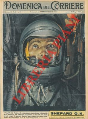 Il cosmonauta americano colonnello Shepard ha lanciato il suo "OK." dallo spazio dopo il riuscito...