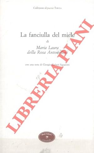 Seller image for La fanciulla del miele. Con una nota di Giorgio Barberi Squarotti. for sale by Libreria Piani