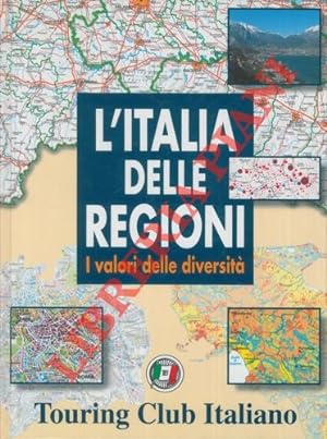 L'Italia delle regioni. I valori delle diversità.