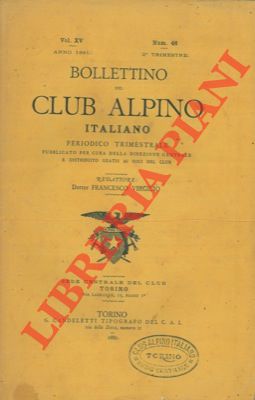 Bollettino del Club Alpino Italiano. Anno 1881. Vol. XV. n° 46.
