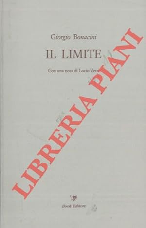 Il limite. Con una nota di Lucio Vetri.