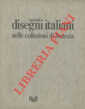 I grandi disegni italiani nelle collezioni di Venezia.