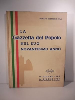 Imagen del vendedor de La Gazzetta del popolo nel suo novantesimo anno. 16 giugno 1848 - 16 giugno 1938 a la venta por Coenobium Libreria antiquaria