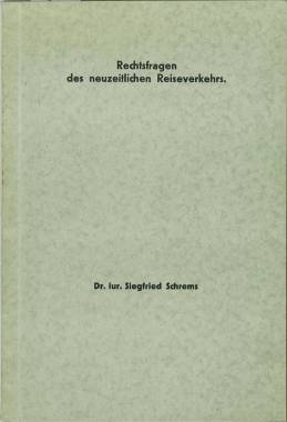 Rechtsfragen des neuzeitlichen Reiseverkehrs. Inaugural-Dissertation zur Erlangung des juridische...