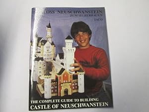 Seller image for Schloss Neuschwanstein zum Selberbauen - The Complete Guide to Building the Castle of Neuschwanstein for sale by Goldstone Rare Books