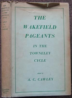 Seller image for OLD AND MIDDLE ENGLISH TEXTS. THE WAKEFIELD PAGEANTS IN THE TOWNELY CYCLE. for sale by Graham York Rare Books ABA ILAB