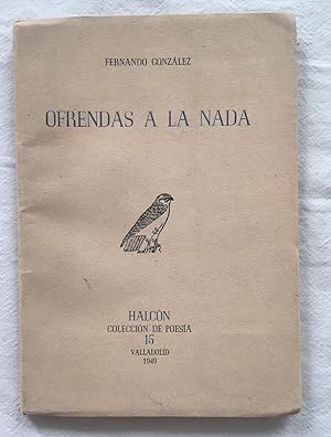 OFRENDAS A LA NADA. (Firmado y dedicado por el autor)