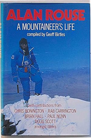 Bild des Verkufers fr Alan Rouse. A mountaineer's life. zum Verkauf von S.B. Il Piacere e il Dovere