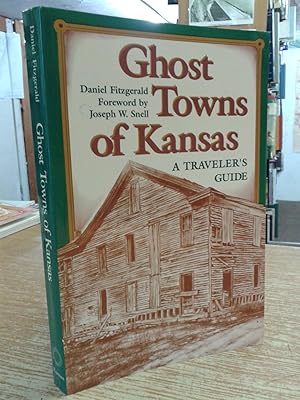 Ghost Towns of Kansas: A Traveller's Guide