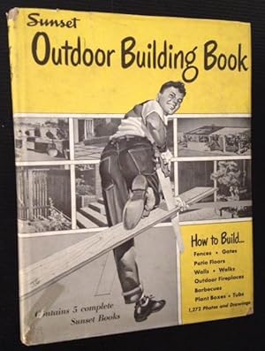 Bild des Verkufers fr Sunset Outdoor Building Book (Five Complete Sunset Books in One Volume) zum Verkauf von APPLEDORE BOOKS, ABAA