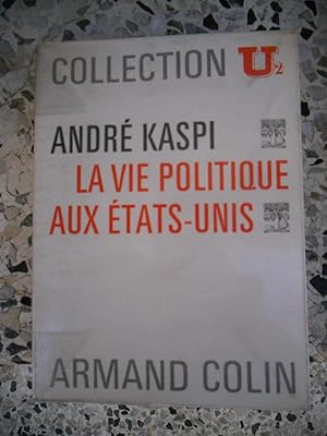 Seller image for La vie politique aux Etats-Unis for sale by Frederic Delbos