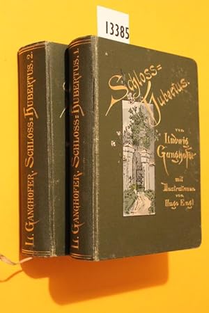 Schloß Hubertus. Roman in zwei Bänden. Illustriert von Hugo Engl. (beide Bände komplett)