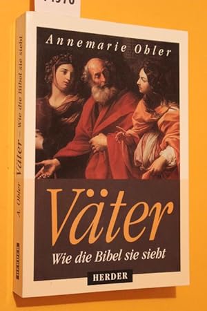 Seller image for Vter. Wie die Bibel sie sieht. for sale by Antiquariat Tintentraum