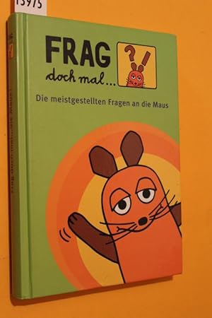 Image du vendeur pour Frag doch mal Die meistgestellten Fragen an die Maus. Mit Illustrationen von Antje von Stemm. mis en vente par Antiquariat Tintentraum