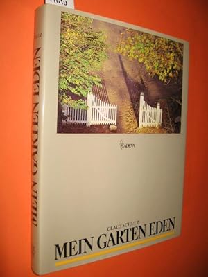 Imagen del vendedor de Mein Garten Eden. Harmonisches Gestalten mit der Natur. a la venta por Antiquariat Tintentraum
