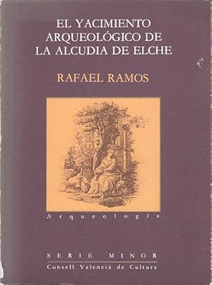 Imagen del vendedor de EL YACIMIENTO ARQUEOLGICO DE LA ALCUDIA DE ELCHE a la venta por Librera Vobiscum