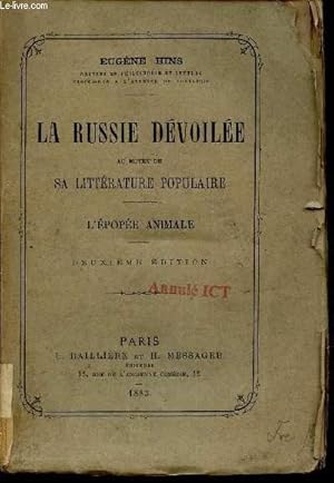 Image du vendeur pour LA RUSSIE DEVOILEE AU MOYEN DE SA LITTERATURE POPULAIRE - L'EPOPEE ANIMALE / 2e EDITION. mis en vente par Le-Livre