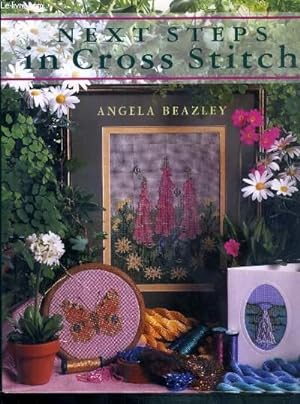 Seller image for NEXT STEPS IN CROSS STITCH - TEXTE EXCLUSIVEMENT EN ANGLAIS for sale by Le-Livre
