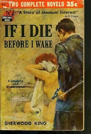 Immagine del venditore per 2 OUVRAGES EN 1 VOLUME: IF I DIE BEFORE I WAKE + DECOY - OUVRAGE REVERSIBLE - TEXTE EXCLUSIVEMENT EN ANGLAIS. venduto da Le-Livre