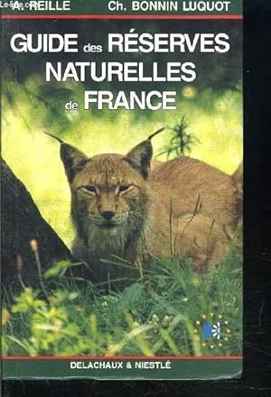 Seller image for GUIDE DES RESERVES NATURELLES DE FRANCE for sale by Le-Livre