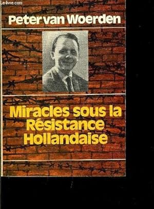 Immagine del venditore per MIRACLES SOUS LA RESISTANCE HOLLANDAISE venduto da Le-Livre