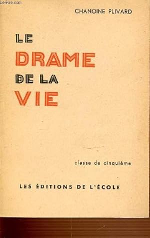 Seller image for LE DRAME DE LA VIE - CLASSE DE CINQUIEME. for sale by Le-Livre