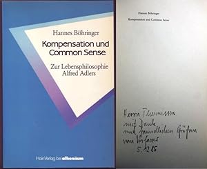 Kompensation und Common Sense. Zur Lebensphilosophie Alfred Adlers. Mit Widmung des Autors an den...