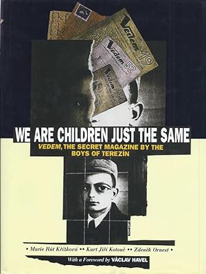 Image du vendeur pour WE ARE CHILDREN JUST THE SAME: "VEDEM," THE SECRET MAGAZINE BY THE BOYS OF TEREZN mis en vente par Dan Wyman Books, LLC