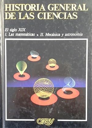 EL SIGLO XIX. 1. LAS MATEMÁTICAS, 2. MECÁNICA Y ASTRONOMÍA