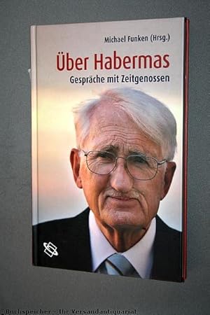 Über Habermas : Gespräche mit Zeitgenossen