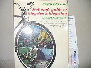 DeLong's Guide to Bicycles and Bicycling : The Art and Science