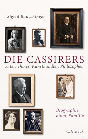 Bild des Verkufers fr Die Cassirers : Unternehmer, Kunsthndler, Philosophen zum Verkauf von AHA-BUCH GmbH