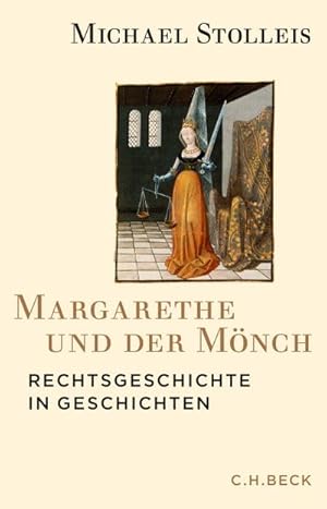 Bild des Verkufers fr Margarethe und der Mnch : Rechtsgeschichte in Geschichten zum Verkauf von AHA-BUCH GmbH