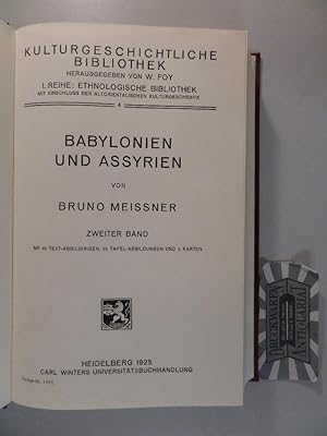 Babylonien und Assyrien : Zweiter Band. Kulturgeschichtliche Bibliothek, I. : Reihe: Ethnologisch...