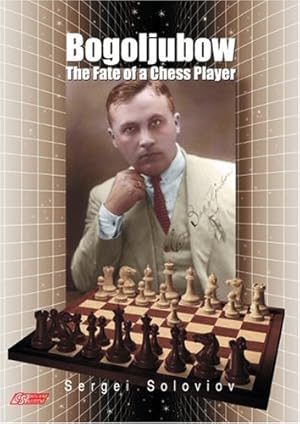 Bild des Verkufers fr Bogoljubow: The Fate of a Chess Player. zum Verkauf von Kepler-Buchversand Huong Bach