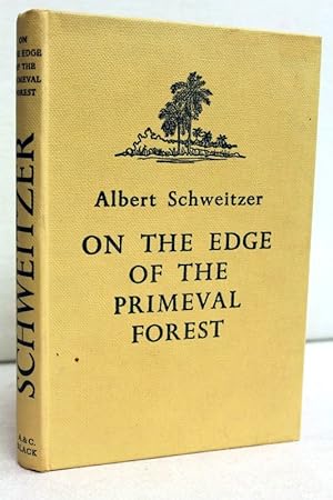 Imagen del vendedor de On The Edge Of The Primeval Forest The Experience and observations of a Docotor in Equatorial Africa. a la venta por Antiquariat Bler