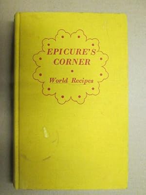 Imagen del vendedor de Epicure's corner: World recipes a la venta por Goldstone Rare Books