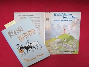 Heidi kann brauchen, was es gelernt hat : Eine Geschichte für Kinder u. solche, die Kinder lieb h...